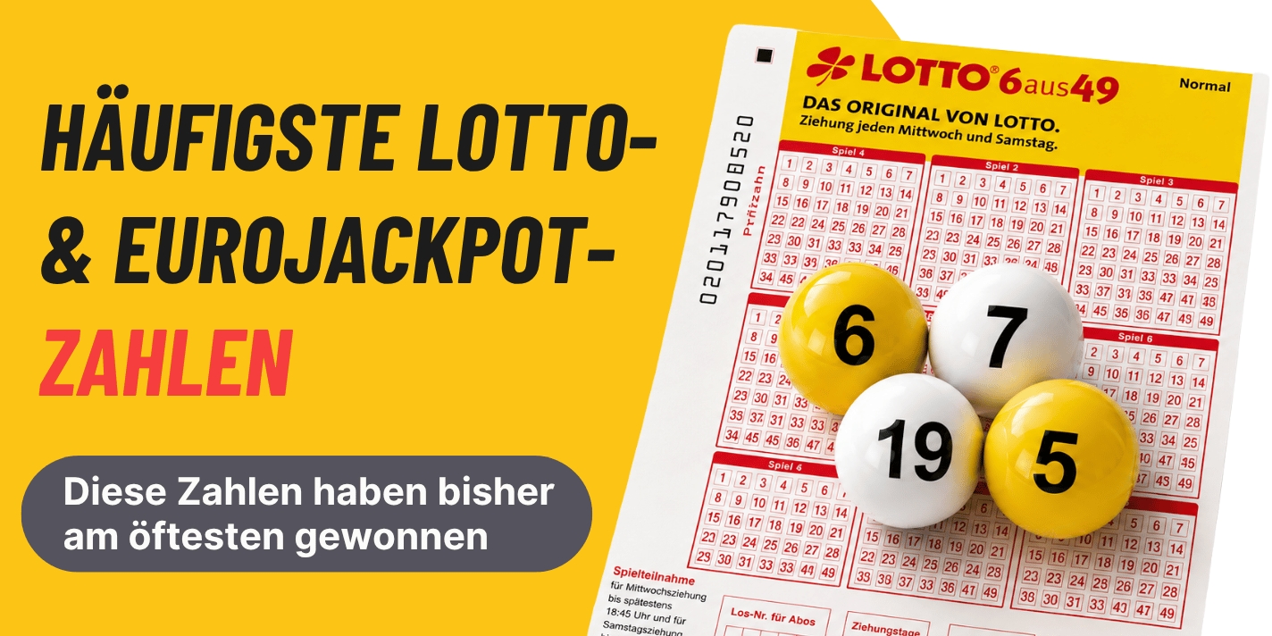 Die häufigsten Lotto- und Eurojackpot-Zahlen: Welche Zahlen gewinnen am meisten?
